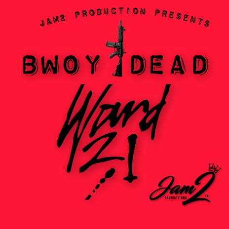 BWOY DEAD ft. Ward 21 | Boomplay Music