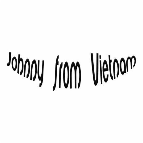 Johnny from Vietnam