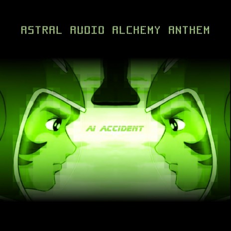 Astral Audio Alchemy Anthem | Boomplay Music