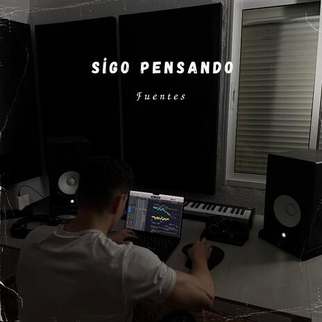 Sigo pensando | Boomplay Music