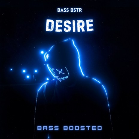 DESIRE (Bass Boosted) ft. Jared Craid