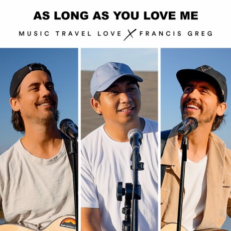 As Long as You Love Me ft. Music Travel Love | Boomplay Music