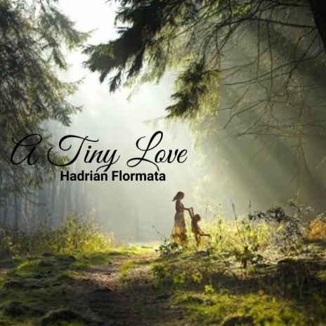 A Tiny Love | Boomplay Music