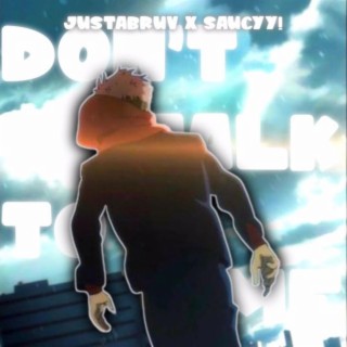 Don't Talk To Me ft. Ilyjusta lyrics | Boomplay Music