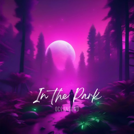 In the Park | Boomplay Music