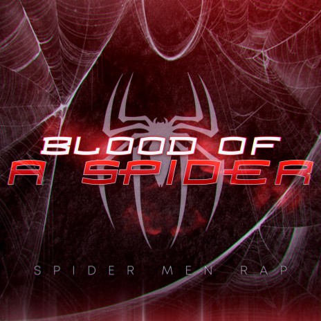 Spider-Men Rap: Blood Of A Spider ft. Kastles, R Reed & Delta Deez | Boomplay Music