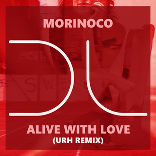 Alive With Love (URH Remix)