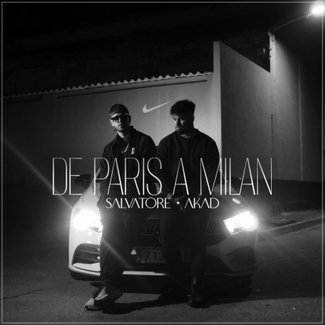 De París a Milán ft. AKAD | Boomplay Music