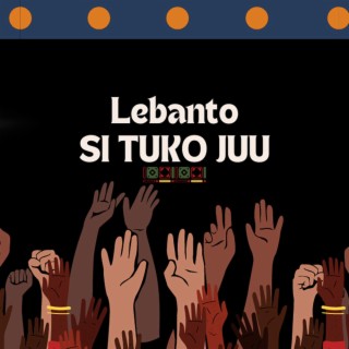 Si Tuko Juu lyrics | Boomplay Music