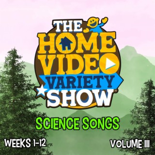 Science Songs Weeks 1-12 Volume III