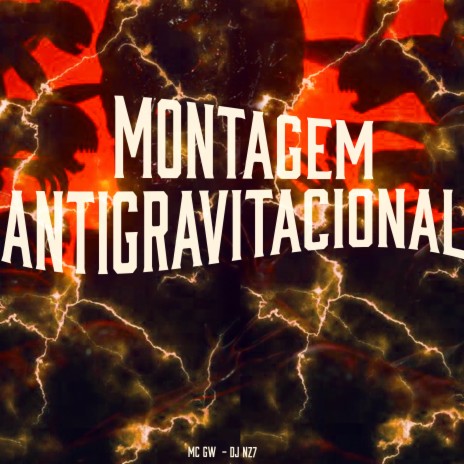 Montagem Antigravitacional ft. DJ Nz7 | Boomplay Music