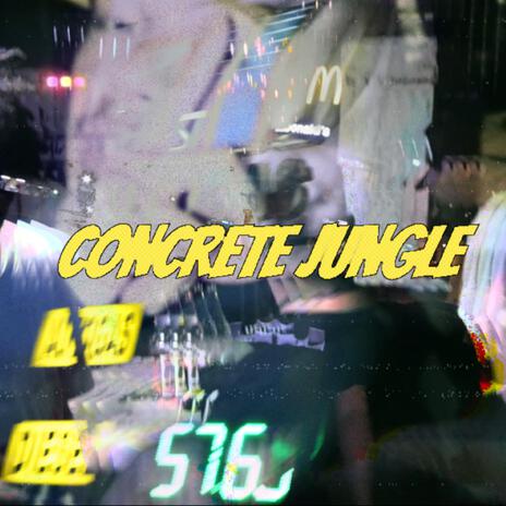 CONCRETE JUNGLE ft. Chaosthechild