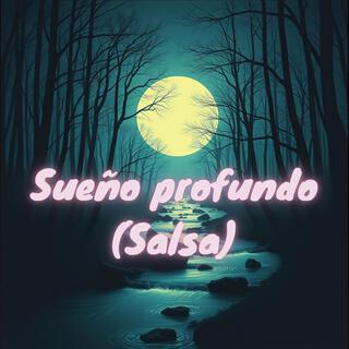 Sueño profundo (Salsa)