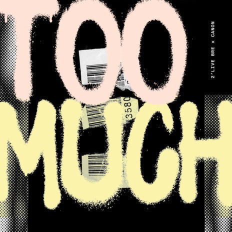 Too Much ft. Canon | Boomplay Music