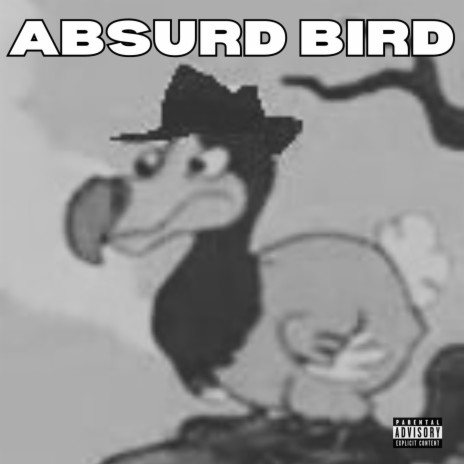 ABSURD BIRD | Boomplay Music