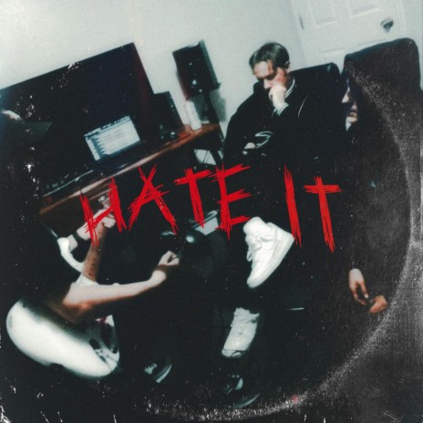 Hate it | Boomplay Music