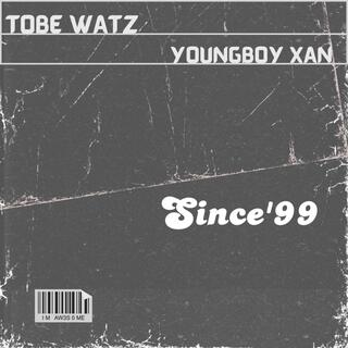 Since'99 ft. YoungBoy_Xan lyrics | Boomplay Music