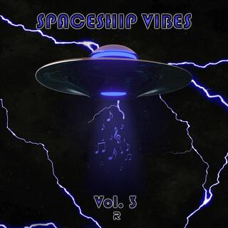 Spaceship Vibes, Vol. 3