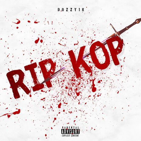 RIP KOP | Boomplay Music