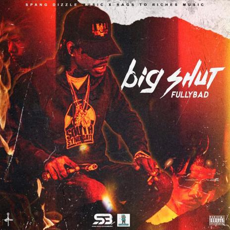 Big shut | Boomplay Music