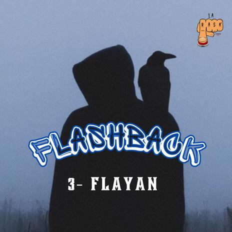 3- FLAYAN ft. kanto | Boomplay Music