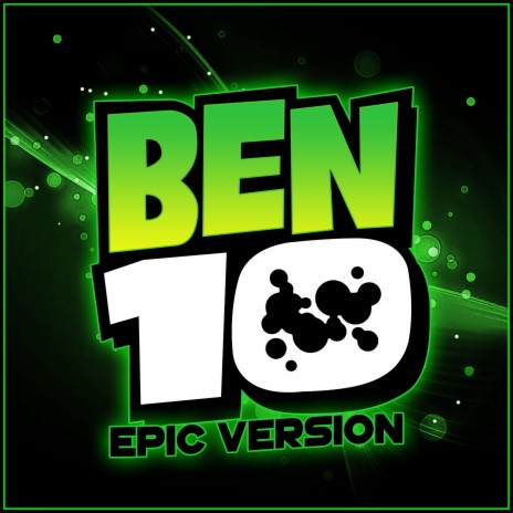 Ben10 - Main Theme (Epic Version) | Boomplay Music