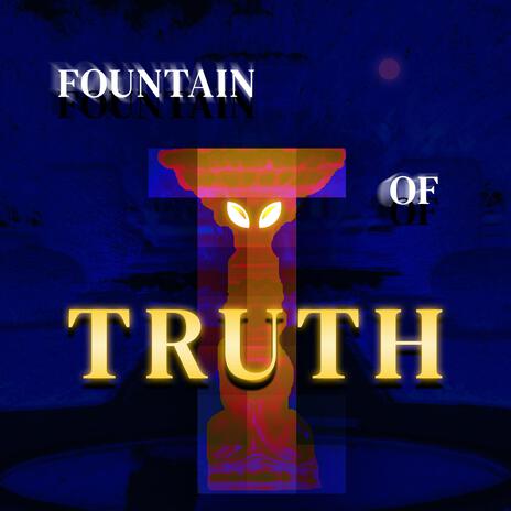 Fountain of Truth