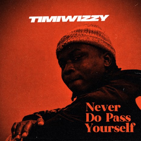 Never do pass yourself | Boomplay Music