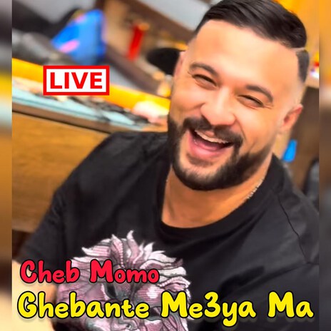 Ghebante Me3ya Ma (Live)