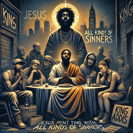 Jesus spent time all kind of sinners | Boomplay Music