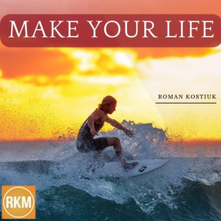 Make Your Life