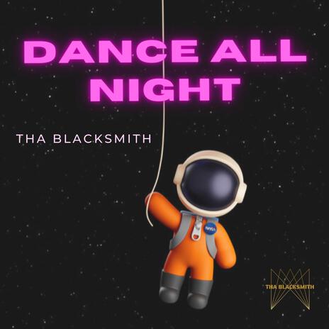 Dance all night | Boomplay Music