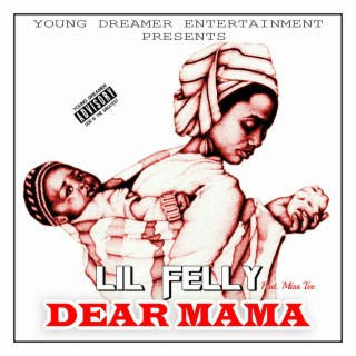 DEAR MAMA