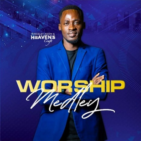 Worship Medley ft. Heaven's Craft | Boomplay Music