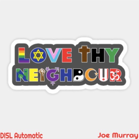 Love Thy Neighbor | Boomplay Music