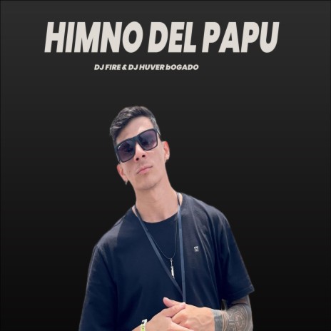 Himno del Papu (original) ft. Dj Huver Bogado