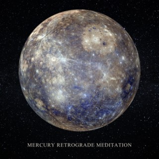 Mercury Retrograde Meditation: Remain Calm and Relaxation