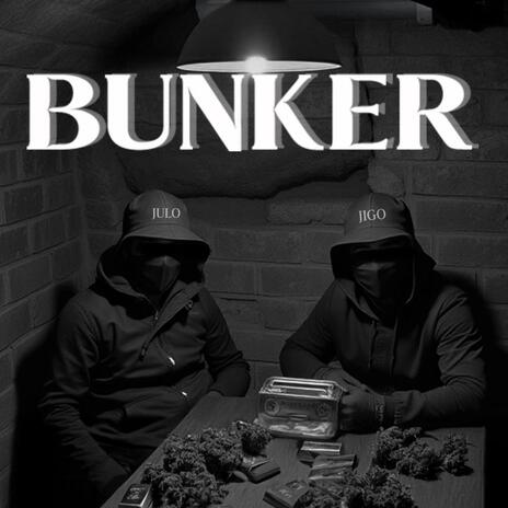 BUNKER ft. Jigo OoL | Boomplay Music