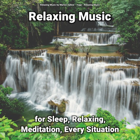 Relaxing Music for Deep Sleep ft. Yoga & Relaxing Music by Marlon Sallow