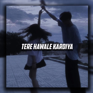 Tere Hawale Kardiya