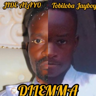 Dilemma (feat. Jide alayo)