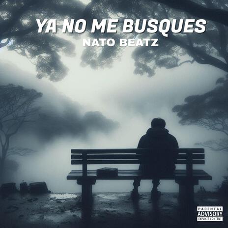 Ya no me busques | Boomplay Music