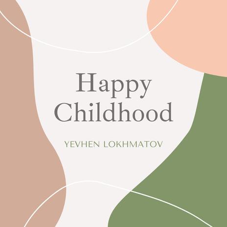 Happy Childhood | Boomplay Music