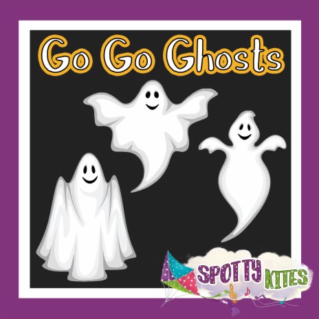 Go Go Ghosts | Boomplay Music