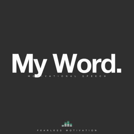 My Word (Motivational Speech) | Boomplay Music