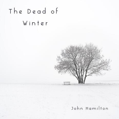 The Dead of Winter | Boomplay Music