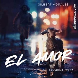 El Amor | 1 Corintios 13 lyrics | Boomplay Music