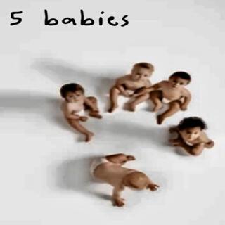 5 babies lyrics | Boomplay Music