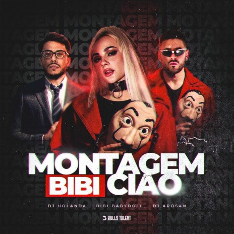 MONTAGEM BIBI CIAO ft. DJ Holanda & DJ Aposan | Boomplay Music