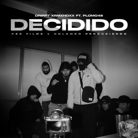 decidido ft. drippy xrmxndxx & plomo48 | Boomplay Music